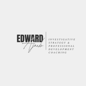 Edward Ajaeb Investigative Strategy & Professional Development Coaching
