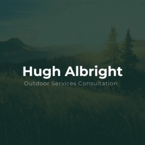 Hugh Albright Outdoor Services Consultation