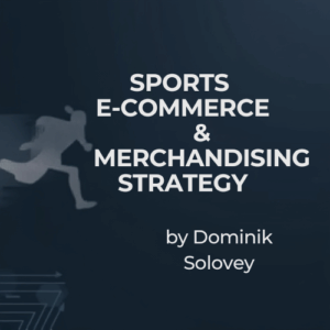 Dominik Solovey Sports E-Commerce & Merchandising Strategy