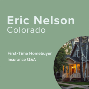 Eric Nelson Colorado Insurance Q&A