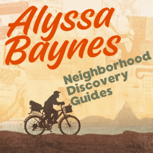 alt Alyssa Baynes Neighborhood Discovery Guides