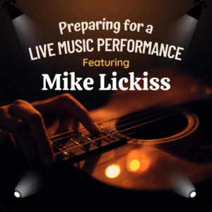 Mike Lickiss Preparing for a Live Music Performance