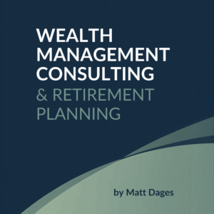 Wealth Management Consulting Matt Dages
