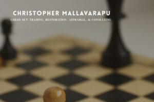 christopher mallavarapu chess set trading, restoration, appraisal, & consulting